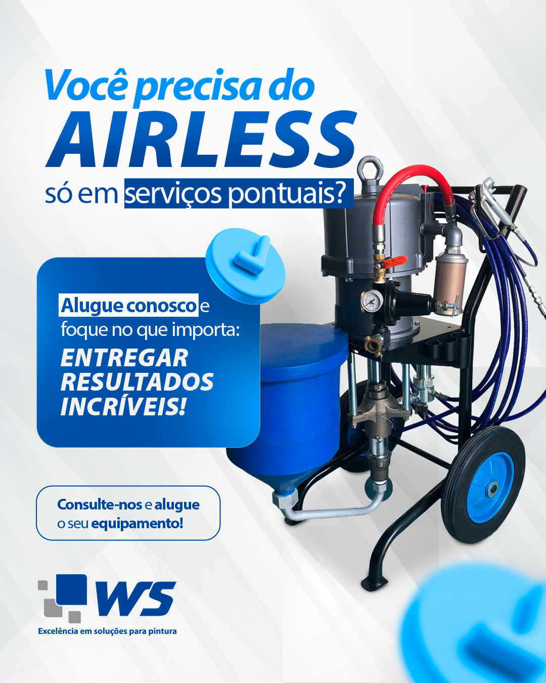 Você precisa do Airless só em serviços pontuais?