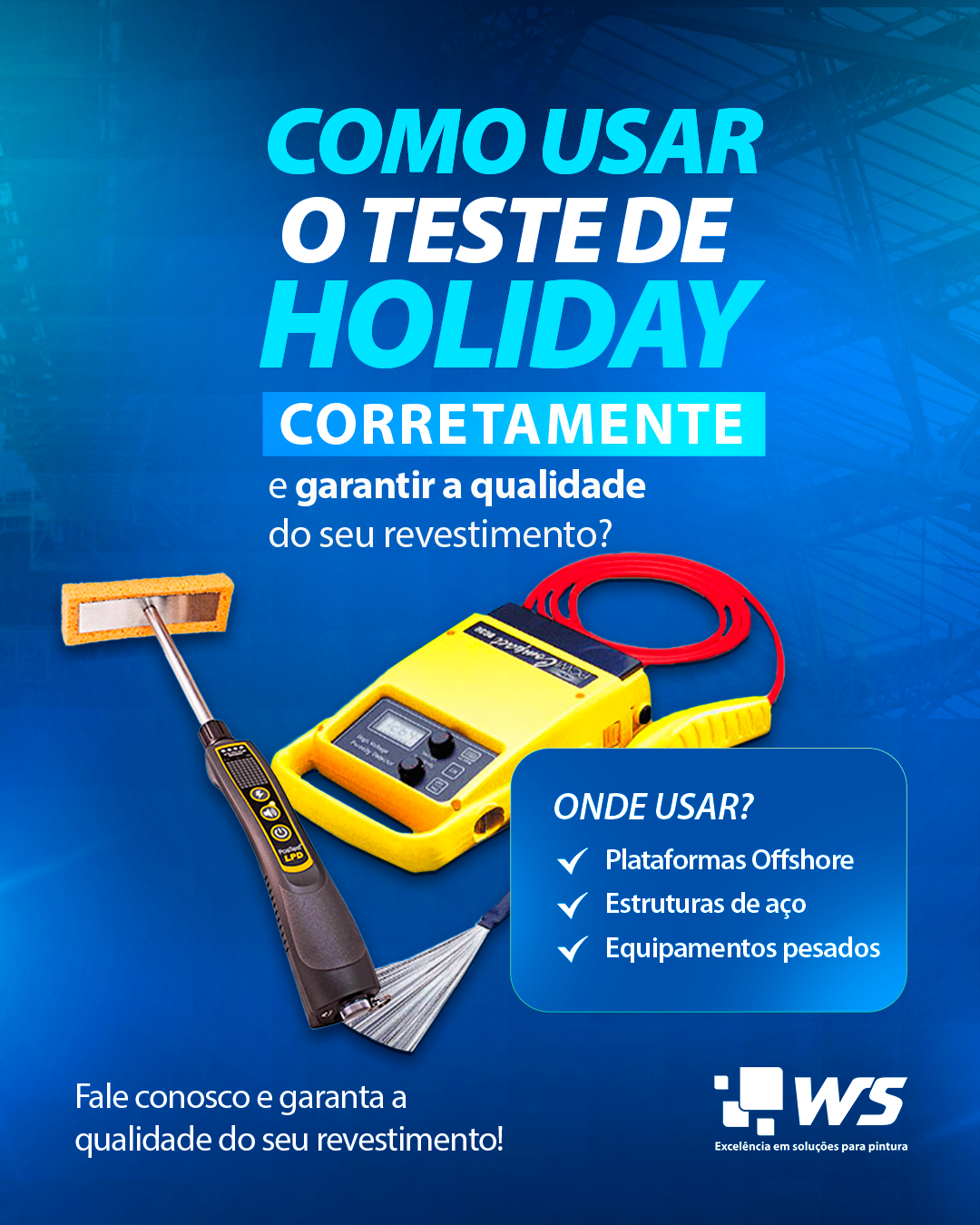 Como usar o teste de Holiday corretamente e garantir a qualidade do seu revestimento?