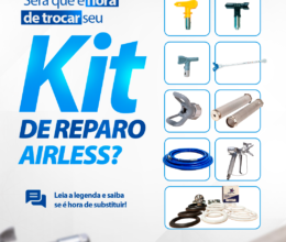 Será que é hora de trocar seu Kit de Reparo Airless?